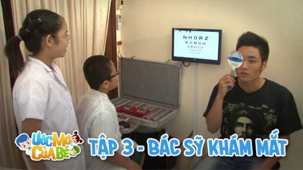 Ước mơ của bé - Bác sĩ khám mắt